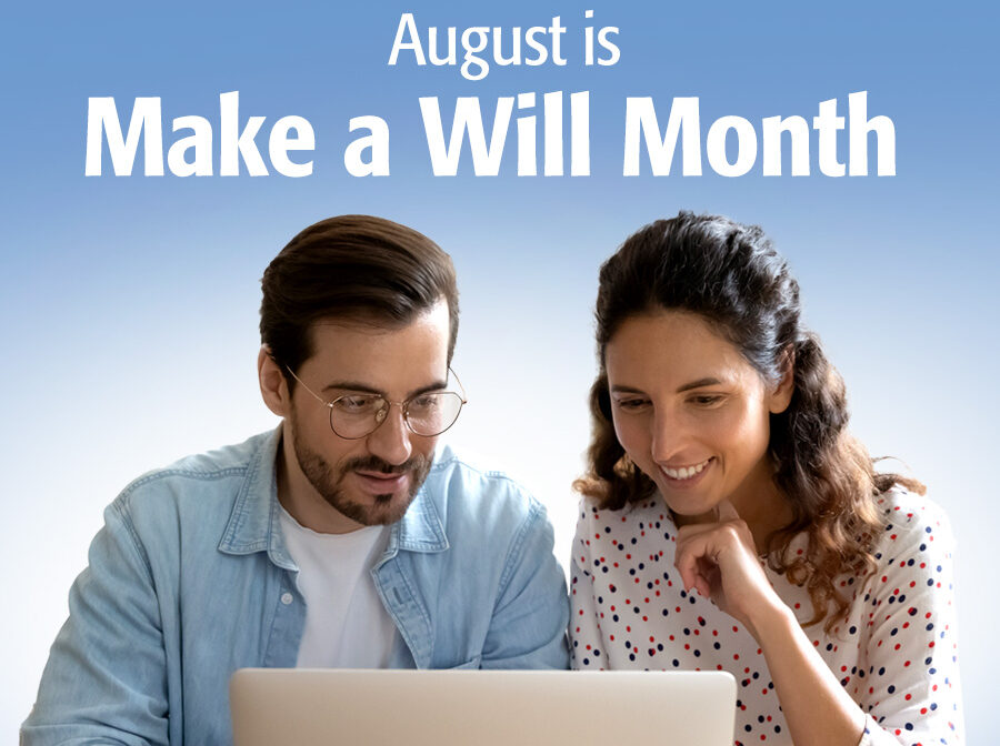 Graphic shows a man and a woman looking at a laptop screen. The text "August is Make a Will Month" appears above the people.