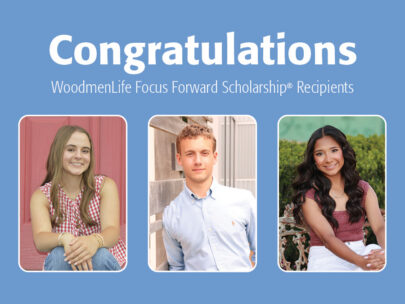 Graphic includes the copy "Congratulations WoodmenLife Focus Forward Scholarship® Recipients." Below the words are photos of three young people who have received the scholarship. The background of the image is blue.