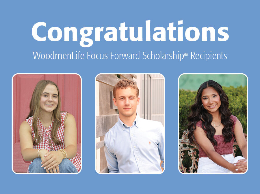 Graphic includes the copy "Congratulations WoodmenLife Focus Forward Scholarship® Recipients." Below the words are photos of three young people who have received the scholarship. The background of the image is blue.