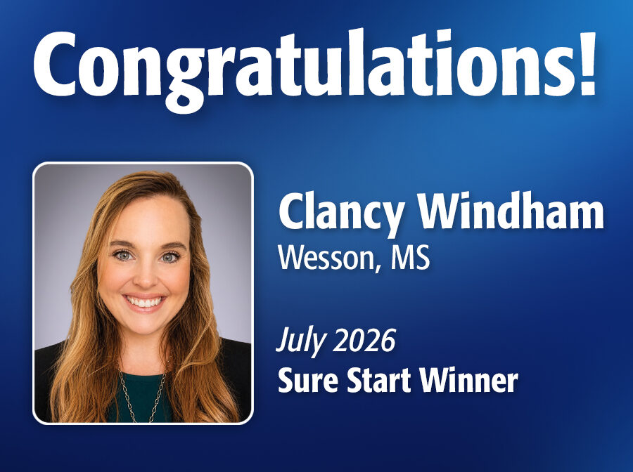 Image includes the text "Congratulations! Clancy Windham, Wesson, MS, July 2026 Sure Start Winner." Image includes Clancy's professional headshot and has a dark blue, textured background.